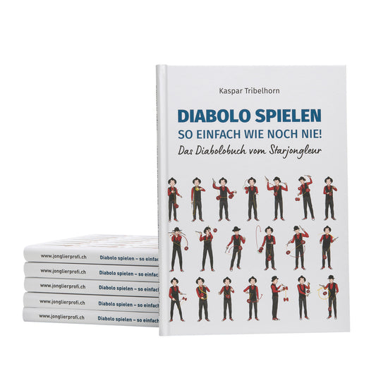 Diabolo spielen – so einfach wie noch nie! Das Diabolobuch vom Starjongleur